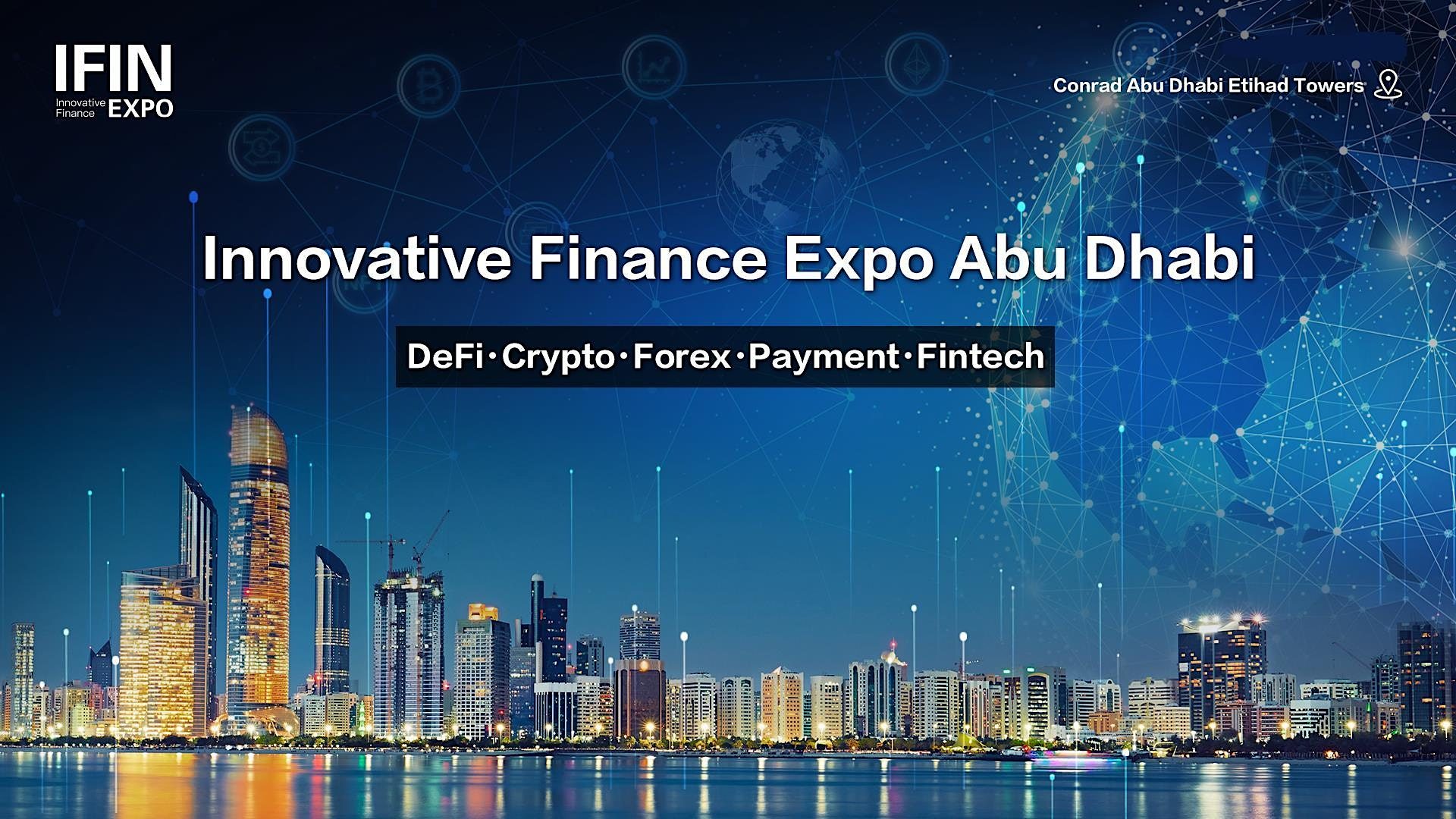 Innovative Finance Expo Abu Dhabi (IFINEXPO) – ZEX PR Wire Event Partners